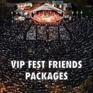 2025 Fest Friends: VIP Tickets Packages