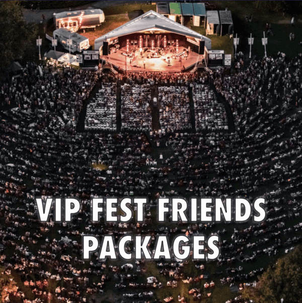 2025 Fest Friends: VIP Tickets Packages